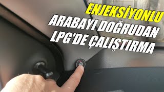 Sıralı Sistem Arabayı Direk LPG'de Çalıştırma Nasıl Yapılır