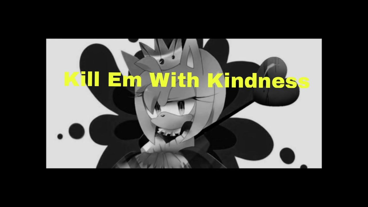 Amy Sonic Shadow Kill Em With Kindness Espa ol YouTube amy sonic shadow kill em with kindness espa ol youtube