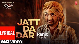 Mitti Da Bawa - Ranjit Bawa | Jatt Da Dar (Video Song) with lyrics | Latest Punjabi Songs 2022