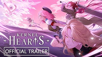 KERNEL HEARTS - Official Trailer