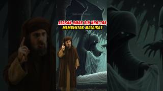Kisah Umar Bin Khattab Membentak Malaikat Penjaga Kubur #islamicshorts #short
