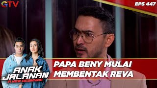 Papa Beny Mulai  Membentak Reva - Anak Jalanan A New Beginning