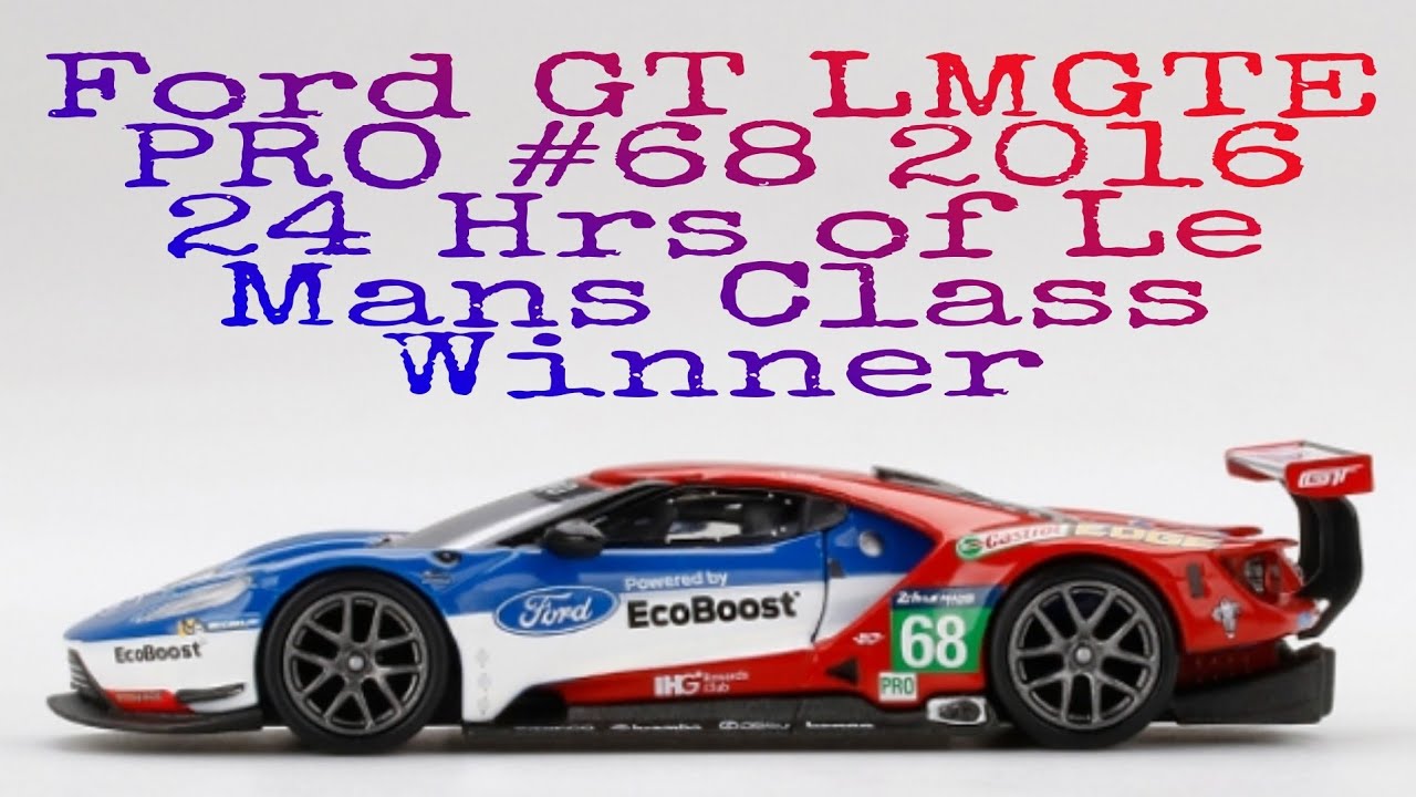 MINI GT Ford GT LMGTE PRO #68 2016 24 Hrs of Le Mans Class Winner