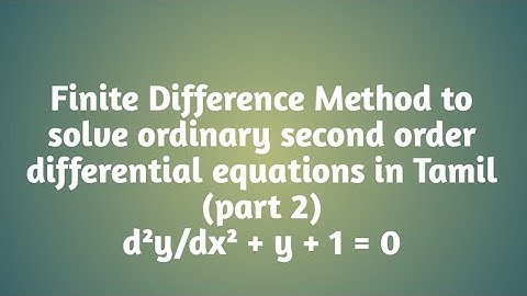 Finite Difference Method to solve ordinary second order differential equations in tamil (Part 2)