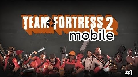 Team Fortress 2: Mobile Pyro Gameplay #1