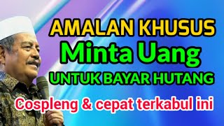 Amalan Khusus Pelunas Hutang | Prof. DR. KH. Abdul Ghofur