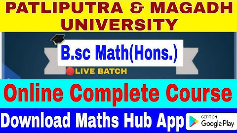 Online Live Classes For B.sc Math(Hons.) PATLIPUTRA & MAGADH UNIVERSITY || Complete Online Course