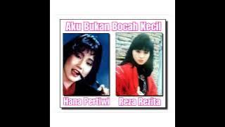 Hana Pertiwi & Reza Rezita - Aku Bukan Bocah Kecil