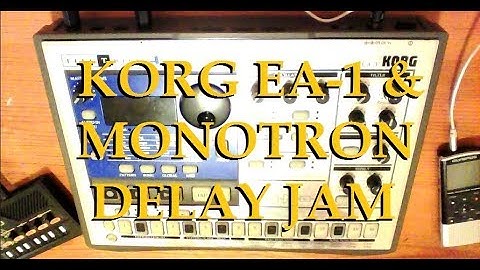 Korg EA-1 & Monotron Delay Jam