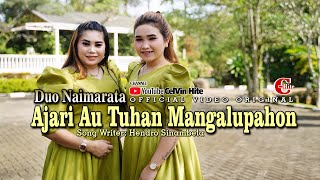 DUO NAIMARATA || AJARI AU TUHAN MANGALUPAHON || (Official Music Video) Lagu Batak Terbaru 2022