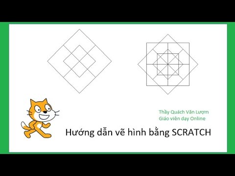 Видео: Tự học Scratch 3.0 - Hình vuông xoay - Thầy Quách Văn Lượm