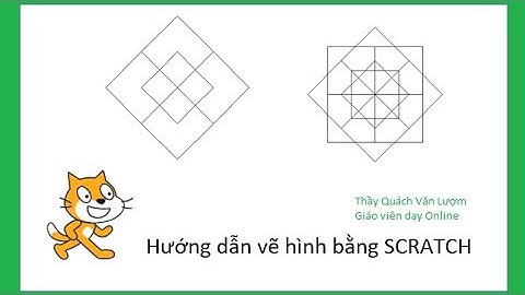 Tự học Scratch 3.0 - Hình vuông xoay - Thầy Quách Văn Lượm