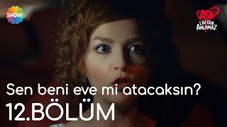 Aşk Laftan Anlamaz 12.Bölüm | 