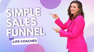 Build a PROFITABLE Life Coaching Business with THIS Simple Funnel