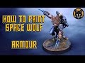 How to paint SPACE WOLF Armour