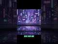 [Lofi] Just stay here for a while 🌙   #Lofi #NightCity #Cyberpunk #Shorts