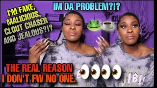 I DONT HANG AROUND TYTHEGUY, CHARC, KENNEDY, NYREE, ETC...AND HERE’S WHY!!...