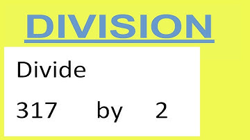 Divide     317      by     2