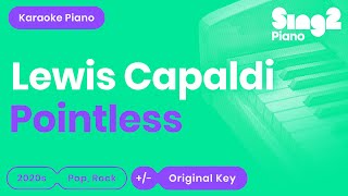 Lewis Capaldi - Pointless (Piano Karaoke)