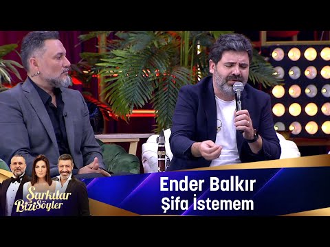 Ender Balkır - ŞİFA İSTEMEM