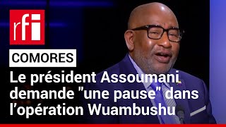 Mayotte : le président des Comores demande à la France «une pause» dans son plan d’expulsions • RFI