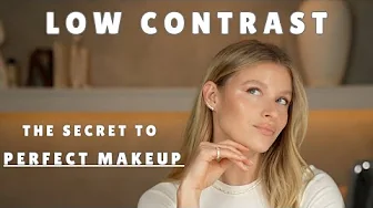 Low Contrast Trend!? Accurate? A Guide To PERFECT Makeup for YOU!