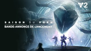 Destiny 2 : Saison du Vœu | Bande-annonce de lancement [FR]