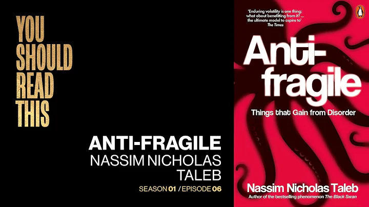 06: ANTI-FRAGILE: NASSIM MICHOLAS TALEB