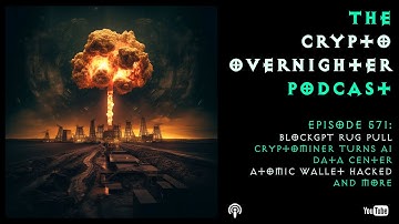 571:BlockGPT Rug Pull::CryptoMiner Turns AI Data Center::Atomic Wallet Hacked and More