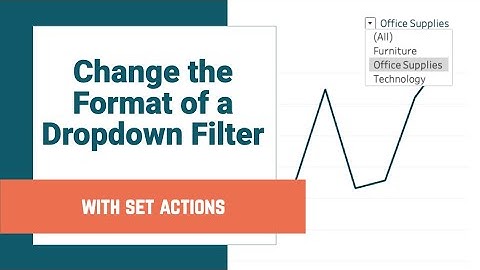How I Use Set Actions to Change the Format of the Value in a Dropdown Filter