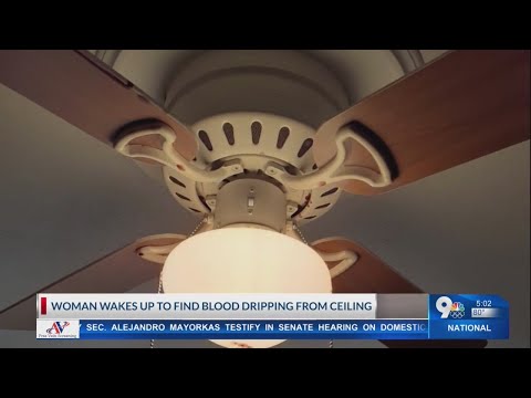 Woman wakes up to find blood dripping from ceiling