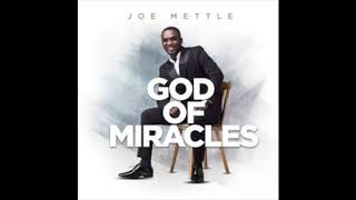 JOE METTLE  -  GOD OF MIRACLES chords