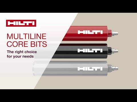 INTRODUCING the Hilti multiline core bit portfolio
