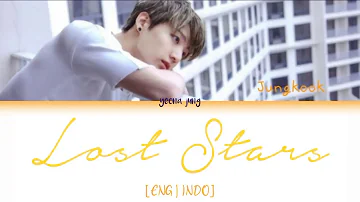 BTS JUNGKOOK - LOST STARS (ADAM LEVINE) COVER [Han/Rom/Indo/가사]