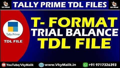 T Format Trial Balance TDL File in Tally Prime | Tally Prime Free TDL Download | Tally Prime TDL
