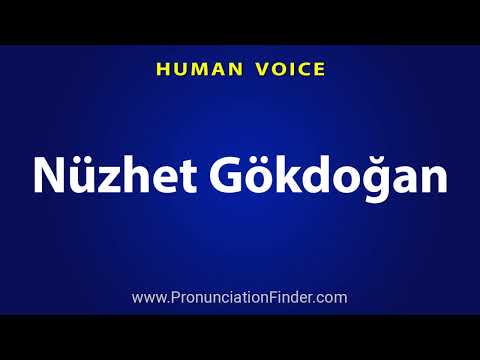 How To Pronounce Nuzhet Gokdogan