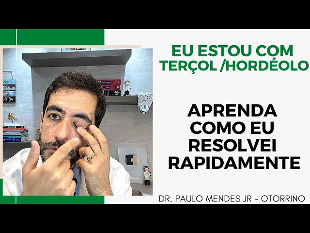 Hordéolo e Terçol: o que é, sintomas e tratamento - Dr. Gustavo