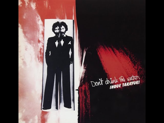 Takayuki Inoue ／ DON'T DRINK THE WATER WATER MIND II - YouTube