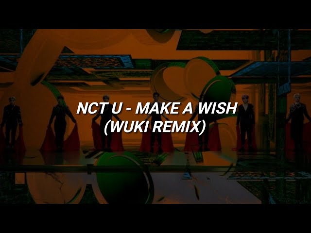 [with mv] NCT U (엔씨티 유) - Make A Wish (birthday song) [wuki remix] (Easy Lyrics/Indo Sub) class=