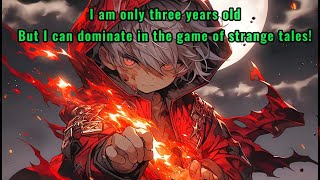 I am only three years old, but I can dominate in the game of strange tales! screenshot 5