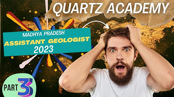 Assistant Geologist - 2023 | MPPSC | Part 3