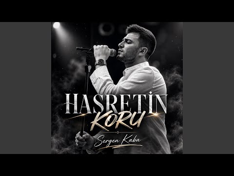 Sergen Kaba ~ Hasretin Koru