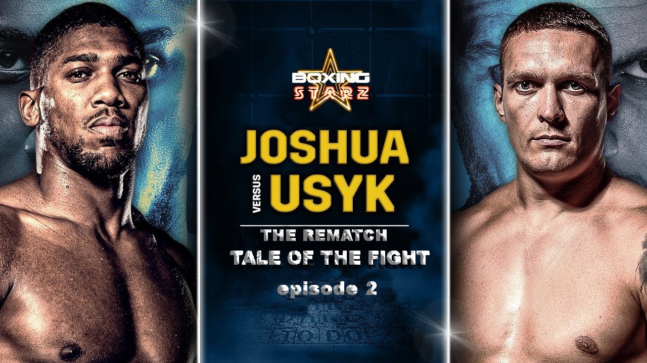 Anthony Joshua vs Oleksandr Usyk 2 TALE OF THE FIGHT