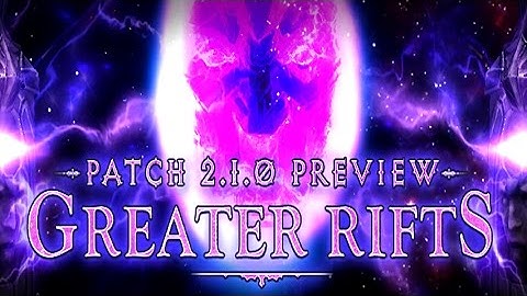 Diablo 3 Patch 2.1 Guide to Greater Rifts!