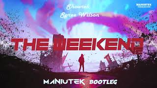 Showtek, Spree Wilson - The Weekend (Maniutek Bootleg)