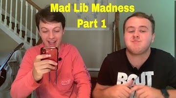 Mad Lib Madness Part 1