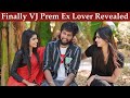 Finally vj prem ex lover revealed  prank gone wrong  vj prem