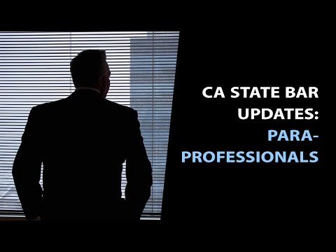 Paraprofessional California State Bar 2021: Updates on Authorization of Legal Practice & More Paraprofessional California State Bar 2021: Updates on Authorization of Legal Practice & More