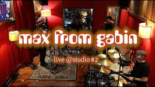 Max From Gabin - I Guess (Live@Studio) #2