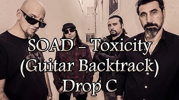 System Of A Down -  Toxicity (Guitar BackTrack - Drop C)